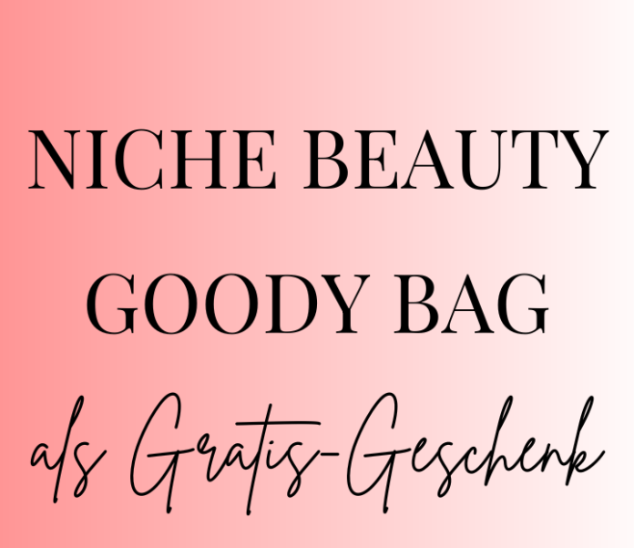 NIche Beauty Goody Bag als Gratis-Geschenk